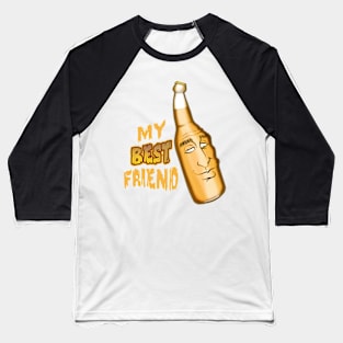 Beer- My Best Freind Baseball T-Shirt